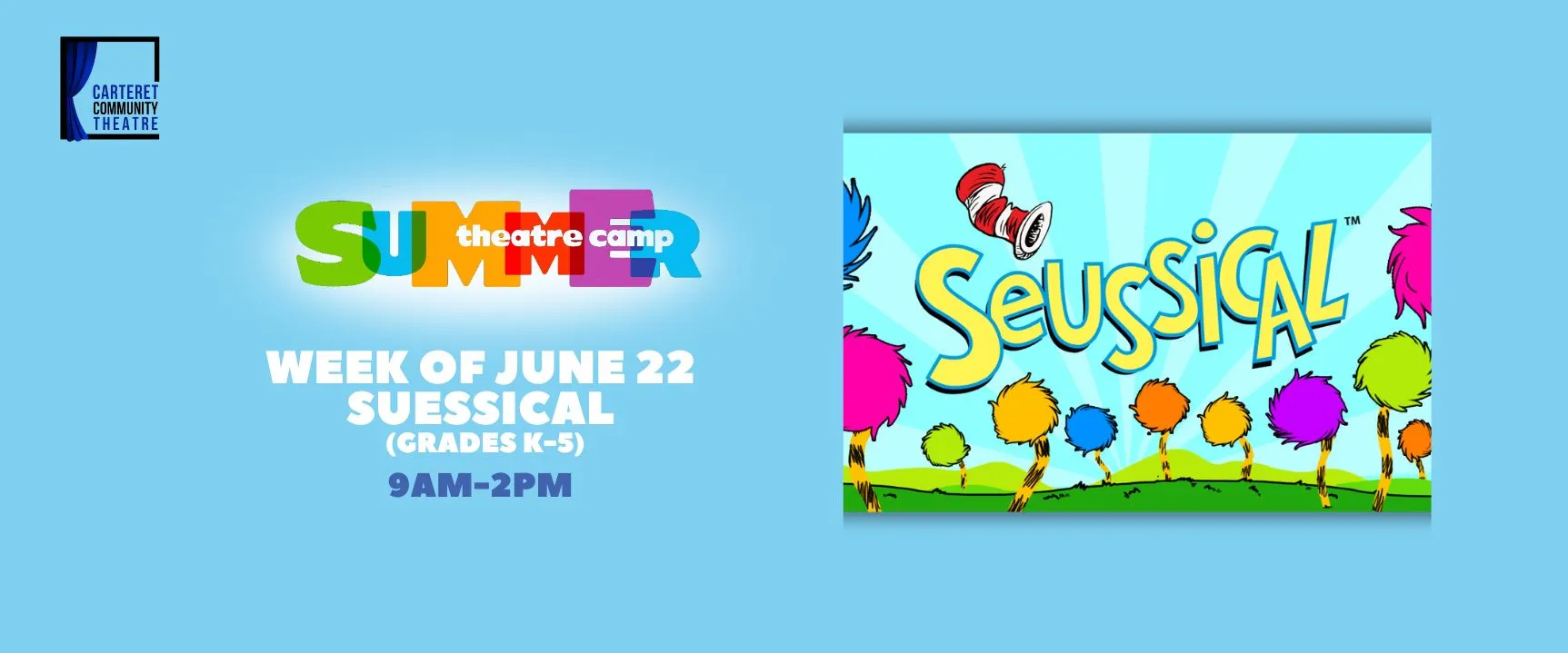 Summer theatre camp for grades K-5, June 22, featuring "Seussical," 9AM-2PM. Bright, colorful design.