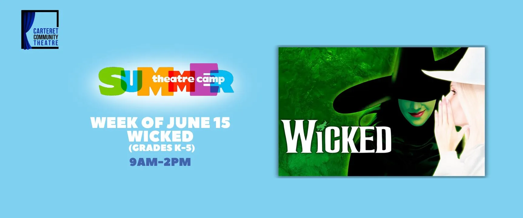 Summer theatre camp ad for Wicked, June 15, grades K-5, 9AM-2PM, with image of Wicked musical characters.